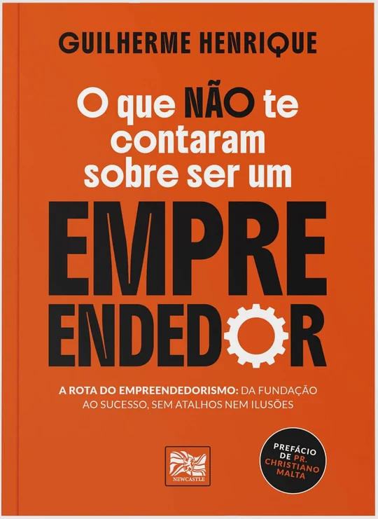 Capa do livro O que NÃO te contaram sobre ser um Empreendedor